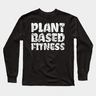 Simple Plant Based Fitness Vegan Typography Long Sleeve T-Shirt